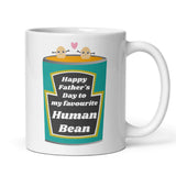Funny Favourite Human Bean Father's Day Mug, Father's Day Gift for Dad, Funny dad mug, Father's Day From Child,  Father's Day Son