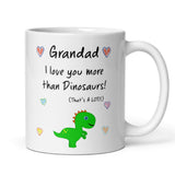 Grandad Love You More Than Dinosaurs, Grandad Birthday, Father's Day Mug, Grandad Mug, To Grandad from Grandchild, Grandad Christmas Gift