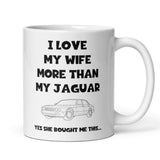 Love My Wife More Than My Jaguar Mug, Funny Jaguar Husband Mug, Jaguar Driver Gift, Gift for Car Obsessed Husband, Jaguar Mug for Partner