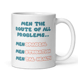 Funny Feminist Mug UK, Men Are The Route of All Problems, Women’s Empowerment Mug, Menstruation Gift, Mental Health Gift, Menopause Gift
