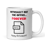 Officially Out the Office Forever Mug, Personalised Retirement Mug, Funny Retired Gift, Custom Name Office Leaving Present, Happy Retirement
