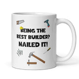 Funny Builder Mug, Nailed It Quote Mug, Construction Gift, Tradesman Present, Building Qualification, Newly Qualified Builder Congrats Gift