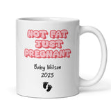 Personalised Not Fat Just Pregnant Mug, Funny Mum To Be Mug, Funny Baby Shower Gift, Congratulations Pregnancy, Maternity Leaving Present