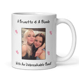 Personalised Brunette and Blonde Best Friend Mug, Custom Photo Mug for Besties, Blonde and Brunette Friends, Unbreakable Bond Friendship Mug