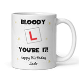Funny Personalised 17th Birthday Mug, “Bloody L You’re 17!” New Driver Birthday Gift, Learner Driver Birthday Gift, Novelty 17th Birthday