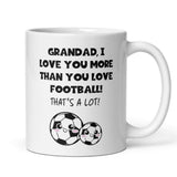 Grandad Love You More Than Football, Father's Day Mug for Grandad, Grandad Mug, To Grandad from Grandchild, Grandad Xmas Gift, Grandad Bday