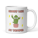 Funny Anger Issues Mug, Short Like My Temper Mug, Sarcastic Coffee Cup, Short People Problems Gift, Funny Present for Angry Short Friend