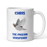 Personalised Funny Pigeon Whisperer Mug, Pigeon Obsessed Gift, Pigeon Lover Gift, Pet Pigeon Gift, Pigeon Secret Santa, Funny Pigeon Gift