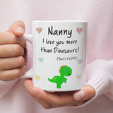 Nanny Love You More Than Dinosaurs Mug, Nanny Xmas Gift, Birthday Present for Nanny from Grandson, Grandma Dinosaur Gift from Grandchild