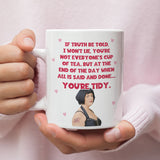 Funny Nessa You're Tidy Mug, Funny Gavin and Stacey Mug, Gavin and Stacey Fan Gift, Gavin and Stacey Funny Mug, Gavin and Stacey Nessa Mug