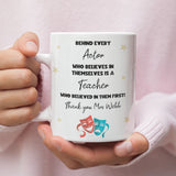 Personalised Drama Teacher Thank You Mug, Behind Every Actor Mug, Drama Coach Gift, End of Year Drama Teacher Gift, Theatre Teacher Present
