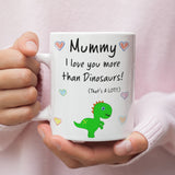 Mummy Love You More Than Dinosaurs Mug, Mother's Day Gift from Son, Mother's Day Mug, Mummy Xmas Gift, Birthday Present for Mummy from Son