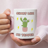 Funny Anger Issues Mug, Short Like My Temper Mug, Sarcastic Coffee Cup, Short People Problems Gift, Funny Present for Angry Short Friend