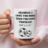 Grandad Love You More Than Football, Father's Day Mug for Grandad, Grandad Mug, To Grandad from Grandchild, Grandad Xmas Gift, Grandad Bday