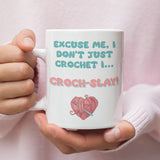 Funny Sassy Crochet Mug, I Don’t Just Crochet I Croch-Slay, Gift for Crocheters UK, Yarn Lover Present, Crochet Club Mug, Crochet Hobby Gift