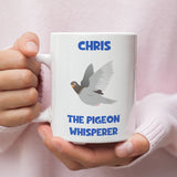 Personalised Funny Pigeon Whisperer Mug, Pigeon Obsessed Gift, Pigeon Lover Gift, Pet Pigeon Gift, Pigeon Secret Santa, Funny Pigeon Gift