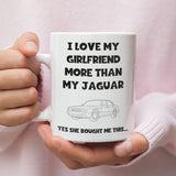 Love My Girlfriend More Than My Jaguar Mug, Funny Jaguar Lover Mug, Jaguar Driver Gift, Gift for Car Obsessed Boyfriend, Jaguar Mug for Him