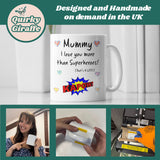 Mummy Love You More Than Superheroes Mug, Mother's Day Gift from Son, Mother's Day Mug, Mummy Xmas Gift, Birthday Present for Mummy from Son