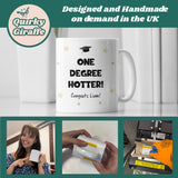 Funny One Degree Hotter Graduation Mug, Funny Personalised Graduation Gift, University Graduate Gift, 2025 Graduation Gift, Gift for Grad