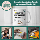 Funny Builder Mug, Nailed It Quote Mug, Construction Gift, Tradesman Present, Building Qualification, Newly Qualified Builder Congrats Gift