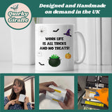 Work Is All Tricks and No Treats Mug, Funny Halloween Colleague Gift, Boss Joke