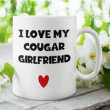 Funny Cougar Girlfriend Mug, I Love My Cougar Mug, Cheeky Age Gap Relationship Gift, Younger Boyfriend Present, Funny Mug for Toyboy