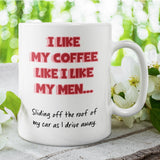 Funny Breakup Mug UK, Coffee Sliding Off Car Mug, Sass Quote Mug, Bad Men Joke, Cheeky Gift for Friends, Strong Independent Woman Mug