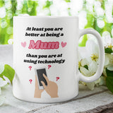 Funny Technophobe Mum Mug, Funny Gift for Mum, Funny Mother's Day Gift, Mum birthday present, Funny From Daughter, Mothers Day Mug, For mum