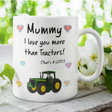 Mummy Love You More Than Tractors Mug, Mother's Day Gift from Son, Mother's Day Mug, Mummy Xmas Gift, Birthday Present for Mummy from Son