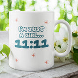 Just a Girl 11:11 Mug, Manifestation Gift UK, I'm Just A Girl Mug, Angel Number Coffee Cup, Angel Numbers Gift, Eleven Eleven Make a Wish