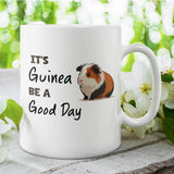 It's Guinea Be a Good Day Mug, Good Vibes Gift, Guinea Pig Lover, Positivity Mug, Guinea Pig Obsessed, Guinea Pig Gift, Funny Guinea Pig Mug