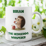 Personalised Funny Hedgehog Whisperer Mug, Hedgehog Obsessed Gift, Cute Hedgehog Gift, Hedgehog Secret Santa, Funny Hedgehog Gift