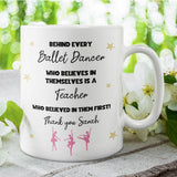 Personalised Behind Every Ballet Dancer Mug, Dance Teacher Thank You Gift, Ballet Teacher Appreciation Gift, End of Year Dance Coach Present