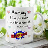 Mummy Love You More Than Superheroes Mug, Mother's Day Gift from Son, Mother's Day Mug, Mummy Xmas Gift, Birthday Present for Mummy from Son