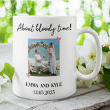 Funny Engagement Mug, About Bloody Time Engagement Gift, Custom Photo Engagement Gift, Personalised Couple Engagement Gift, Proposal Mug