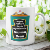 Funny Favourite Human Bean Father's Day Mug, Father's Day Gift for Dad, Funny dad mug, Father's Day From Child,  Father's Day Son