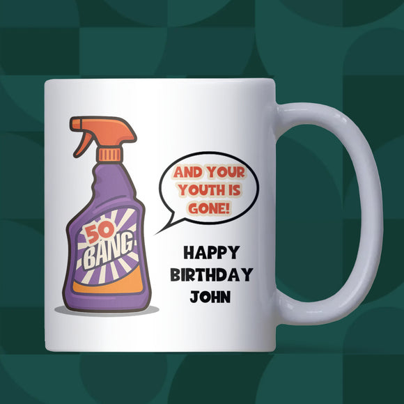 Funny 50th Birthday Mug, Bang and Your Youth is Gone Mug, Personalised 50th Birthday Gift for Him or Her, Fifty Birthday Novelty Mug
