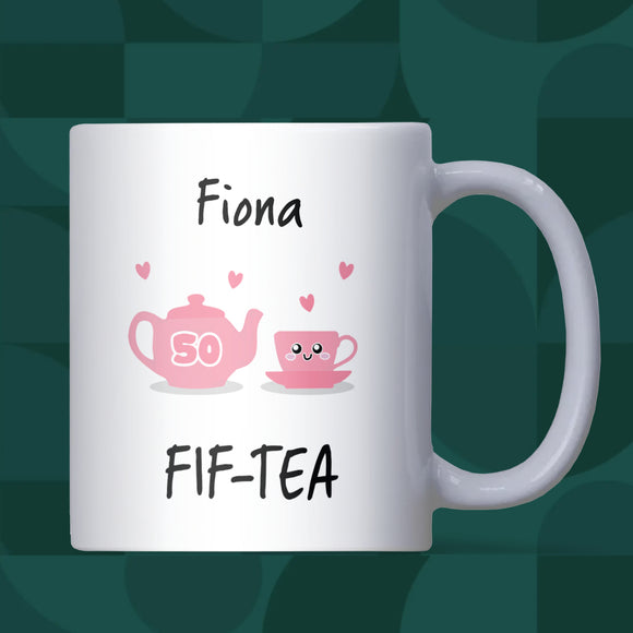 Personalised 50th Birthday Fif-Tea Mug, Funny Cute Birthday Gift for Mum, Friend 50th Birthday Gift, Sister 50th Gift, 50th Birthday for Her