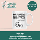 Love You More Than Football Mug for Dad, Father’s Day Football Gift, Dad Gift from Son, Funny Dad Present, To Dad from Child Birthday Gift