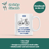 Funny Personalised In My Head I'm Cycling Mug, Cycling Bike Obsessed, Cyclist Boyfriend / Husband / Fiancé, Cycling Addict, Gift for him