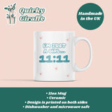 Just a Girl 11:11 Mug, Manifestation Gift UK, I'm Just A Girl Mug, Angel Number Coffee Cup, Angel Numbers Gift, Eleven Eleven Make a Wish