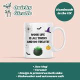 Work Is All Tricks and No Treats Mug, Funny Halloween Colleague Gift, Boss Joke