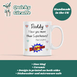 Daddy Love You More Than Superheroes Mug, Father's Day Gift from Son, Father's Day Mug, Daddy Xmas Gift, Birthday Present for Dad from Son