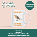 Personalised Funny Robin Whisperer Mug, Robin Obsessed Gift, Robin Lover Gift, Pet Robin Gift, Robin Secret Santa, Funny Robin Gift