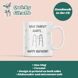 Your Chariot Awaits Mug, Funny Birthday Gift Friends, Birthday Humour Mug, Novelty Birthday Present, Sarcastic Ageing Joke, Milestone Bday