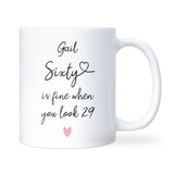 Personalised 60th Birthday Mug for Her, Sixty is Fine When You Look 29, Funny 60th Birthday Gift for Her, Milestone Birthday Cup