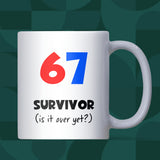 6 7 Survivor Mug, Funny TikTok Trend Gift for Teachers, Funny Six Seven Gift for Mum or Dad, Annoying 6 7 Christmas Gift