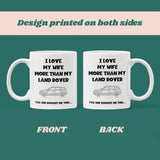Love My Wife More Than My Land Rover Mug, Funny Husband Mug, Land Rover Fan Gift, 4x4 Car Lover Present, Hilarious Land Rover Mug for Him