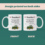 Grandma Love You More Than Tractors Mug, Nanny Xmas Gift, Birthday Present for Nanny from Grandson, Grandma Tractor Gift from Grandchild