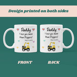 Daddy Love You More Than Diggers Mug, Father's Day Gift from Son, Father's Day Mug, Daddy Xmas Gift, Birthday Present for Dad from Son